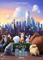 The Secret Life of Pets (2016 DVDRip) In Hindi Dubbed Movie Online / Download