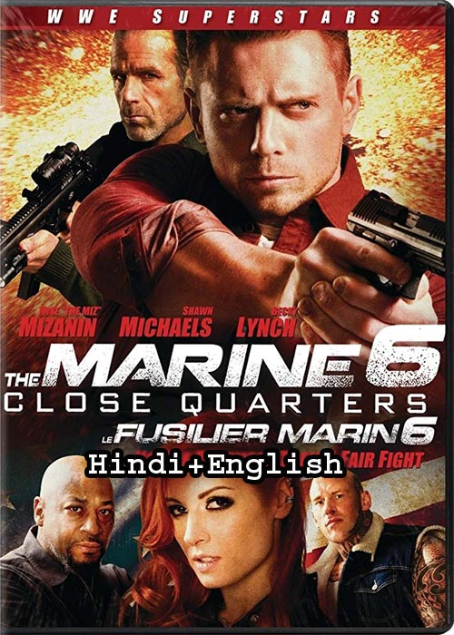 The Marine 6: Close Quarters (2018) HDRip [Hindi – English]