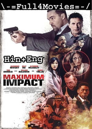 Maximum Impact (2017) HDRip [Hindi Dub + English]