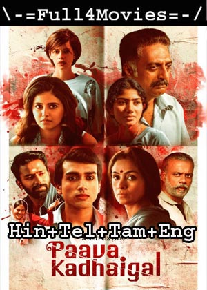 Paava Kadhaigal (2020) HDRip [Hindi + Telugu + Tamil + Eng]