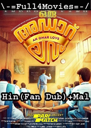 Oru Adaar Love (2019) HDRip [Hindi (Fan Dub) + Malayalam]