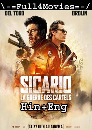 Sicario 2 (2018) HDRip [Hindi Dubbed + Eng]