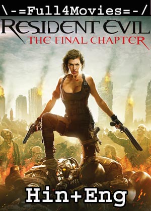 Resident Evil 6: The Final Chapter (2016) HDRip [Hindi Dubbed + English]