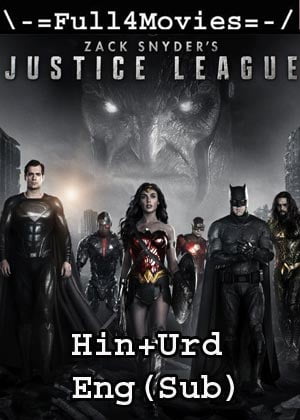 Zack Snyders Justice League (2021) 1080p | 720p | 480p WEB-DL English [Hindi + Urdu (Sub)]