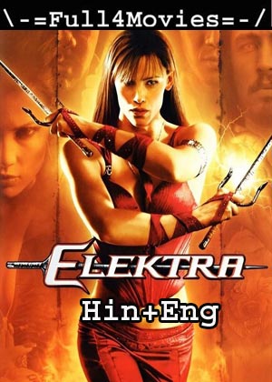 Elektra (2005) 720p | 480p BluRay ORG [Hindi Dubbed + English]