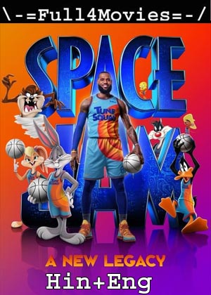 Space Jam: A New Legacy (2021) 1080p | 720p | 480p WEB-HDRip [Hindi Dubbed (ORG) + English]