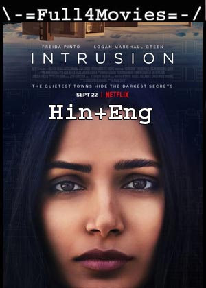 Intrusion (2021) 1080p | 720p | 480p WEB-HDRip [Hindi Dubbed (ORG) + English]