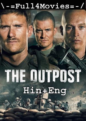 The Outpost (2019) 1080p | 720p | 480p BluRay [Hindi Dubbed (ORG) + English]