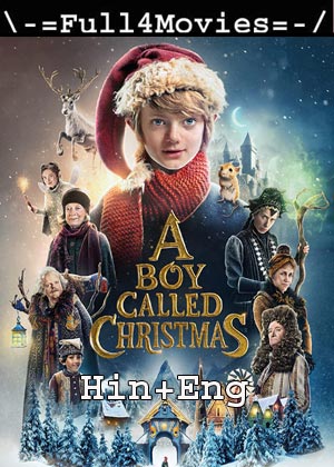 A Boy Called Christmas (2021) 1080p | 720p | 480p WEB-HDRp [Hindi ORG (DD5.1) + English]