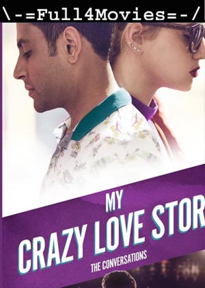 My Crazy Love Story (2022) 1080p | 720p | 480p WEB-HDRip [English (DD5.1)]