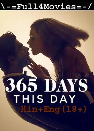 [18+] 365 Days: This Day (2022) 1080p | 720p | 480p WEB-HDRip [Hindi ORG (DD 5.1) + English]