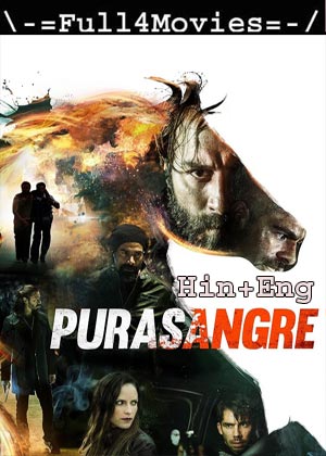 Purasangre (2016) 720p | 480p BluRay [Hindi ORG (DD 2.0) + English]