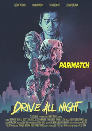 Drive All Night (2022) 720p WEB-HDRip [Bengali (Voice Over) + English]