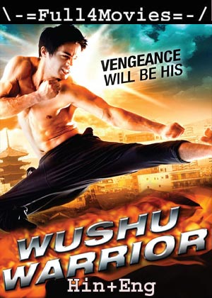 Wushu Warrior (2011) 720p | 480p BluRay [Hindi ORG (DD 2.0) + English]