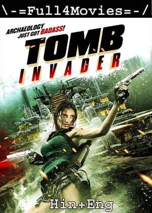 Tomb Invader (2018) 720p | 480p BluRay [Hindi ORG (DD 2.0) + English]