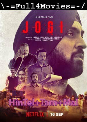 Jogi (2022) 1080p | 720p | 480p WEB-HDRip Multi Audio [Hindi + Tamil + Telugu + Mal (DD5.1)]