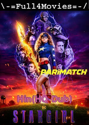 Stargirl – Season 3 (2022) WEB-HDRip [EP 1 to 4] [Hindi (HQ-Dub)]