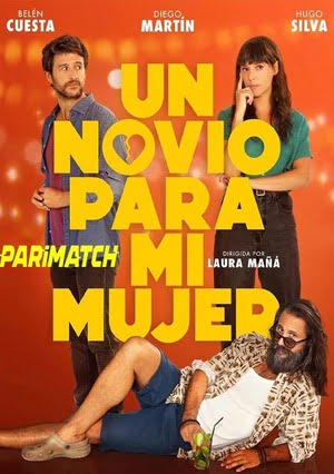 Un Novio Para Mi Mujer (2022) 720p HDCAM [Hindi (Voice Over) + English]