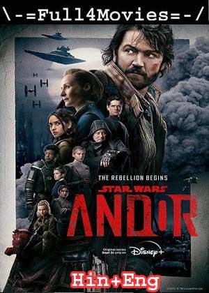 Star Wars Andor – Season 1 (2022) WEB-DL [EP 1 to 8]  [Hindi + English (DD5.1)]