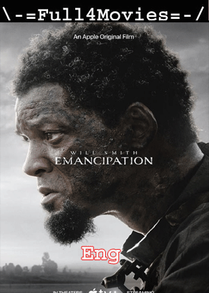 Emancipation (2022) 720p | 480p WEB-HDRip [English (DD2.0)]