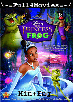 The Princess And The Frog (2009) 1080p | 720p | 480p Bluray Dual Audio [Hindi ORG (DD5.1) + English]