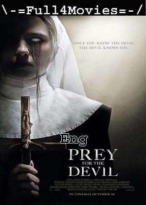 Prey for the Devil (2022) 720p | 480p WEB-HDRip [English (DD2.0)]