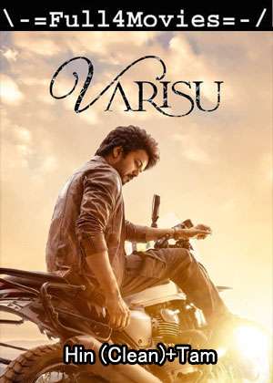 Varisu (2023) UnCut 1080p | 720p | 480p WEB-HDRip Dual Audio [Hindi ORG (Clean) + Tamil]