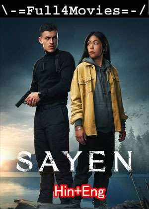 Sayen (2023) 1080p | 720p | 480p WEB-HDRip Dual Audio [Hindi + English (DD5.1)]