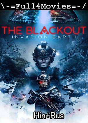 The Blackout (2019) 1080p | 720p | 480p BluRay Dual Audio [Hindi ORG + Russian (DD5.1)]